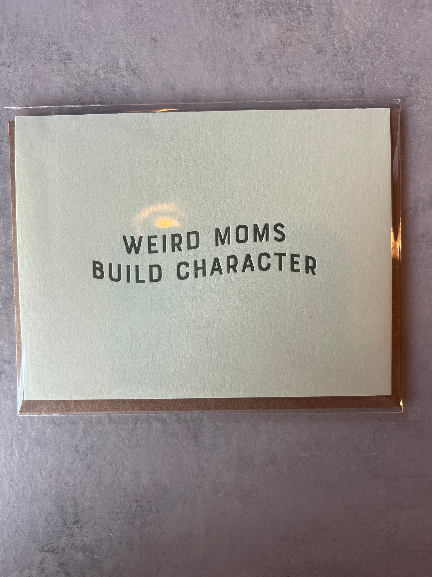 Weird Moms Card